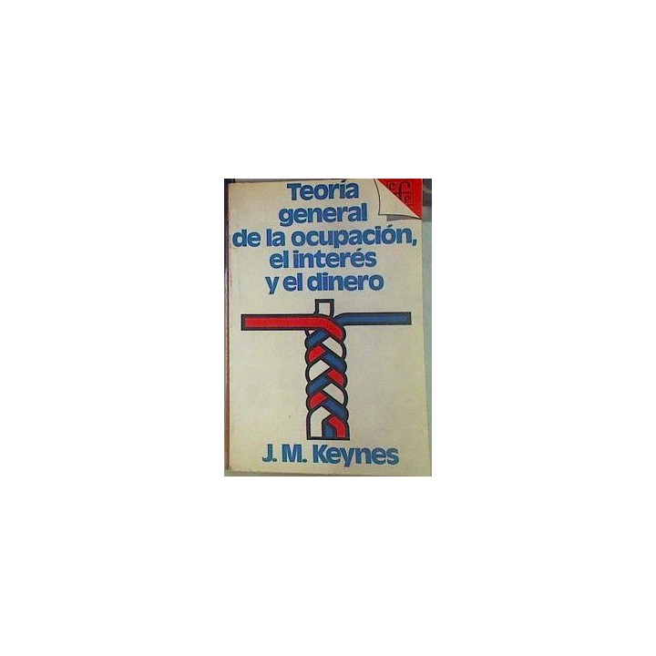 Teoría general de la ocupación, el interés y el dinero.